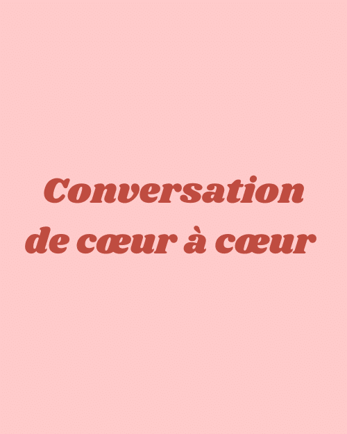 Conversation de cœur à cœur